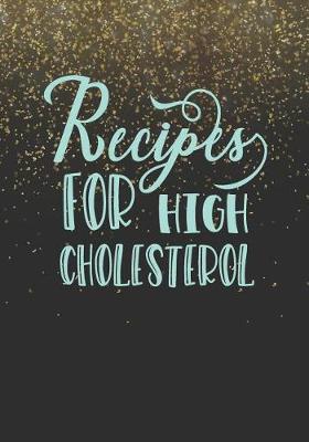 Cover of Recipes For High Cholesterol