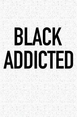 Book cover for Black Addicted