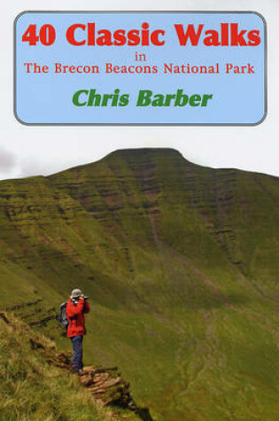 Cover of 40 Classic Walks in the Brecon Beacons National Park