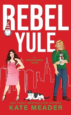 Book cover for Rebel Yule (A Rookie Rebels Holiday Novella)