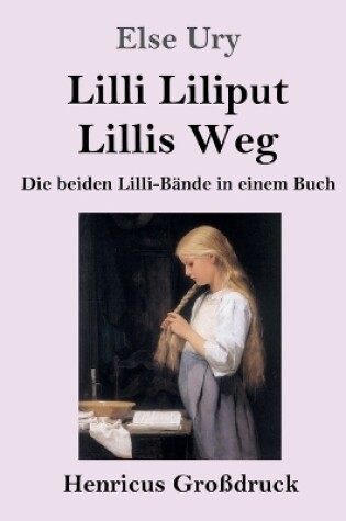 Cover of Lilli Liliput / Lillis Weg (Großdruck)