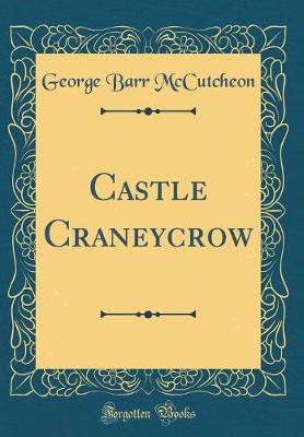 Book cover for Castle Craneycrow (Classic Reprint)
