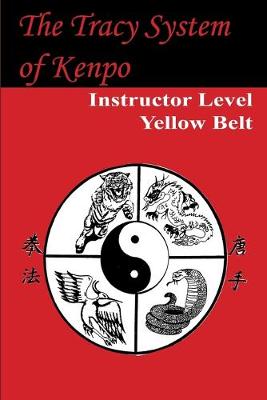 Book cover for The Tracy System of Kenpo Instructor Level Yellow Belt