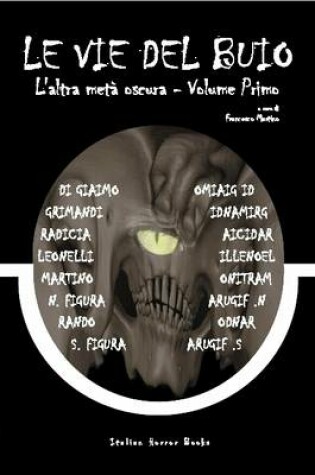 Cover of LE VIE DEL BUIO - L'altra Meta Oscura - Vol. Primo