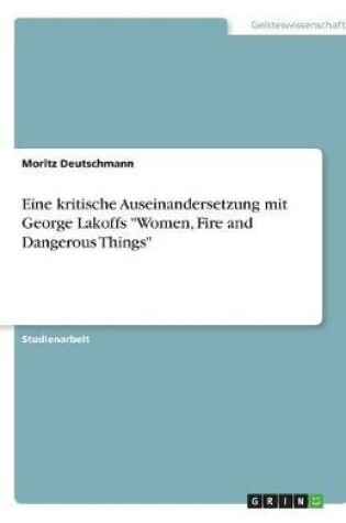 Cover of Eine kritische Auseinandersetzung mit George Lakoffs Women, Fire and Dangerous Things