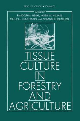 Cover of Tissue Culture in Forestry and Agriculture