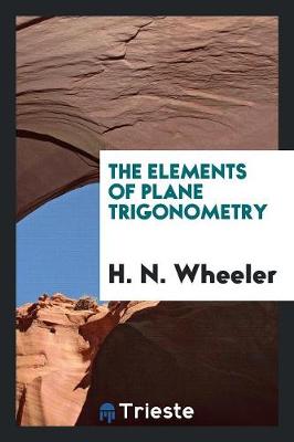 Book cover for The Elements of Plane Trigonometry