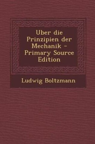 Cover of Uber Die Prinzipien Der Mechanik