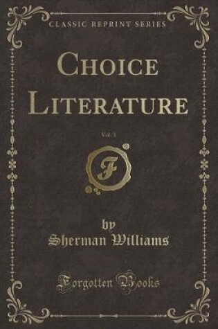 Cover of Choice Literature, Vol. 3 (Classic Reprint)