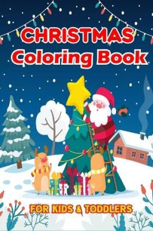 Cover of Christmas Coloring Book For Kids & Toddlers