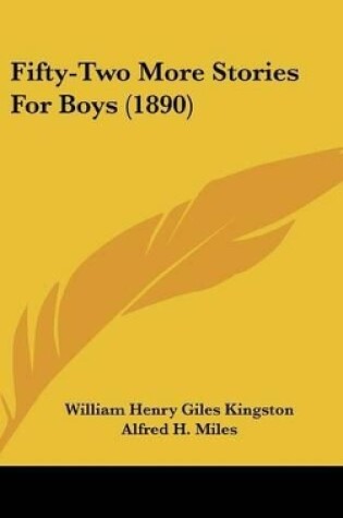 Cover of Fifty-Two More Stories For Boys (1890)