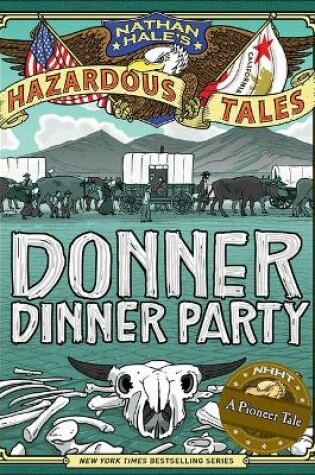Cover of Donner Dinner Party: A Pioneer Tale