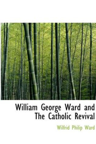 Cover of William George Ward and the Catholic Revival