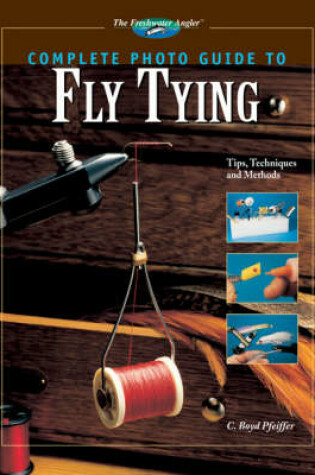 Cover of Complete Photo Guide to Fly Tying