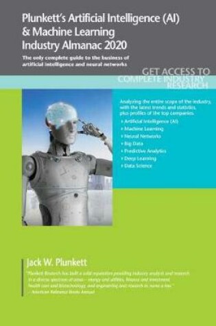 Cover of Plunkett's Artificial Intelligence (AI) & Machine Learning Industry Almanac 2020