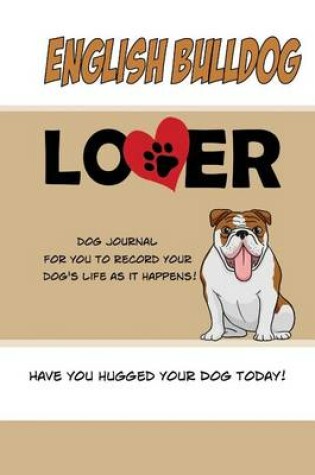 Cover of English Bulldog Lover Dog Journal
