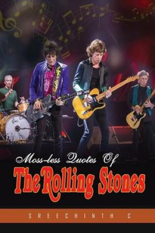 Cover of Moss-Less Quotes of the Rolling Stones