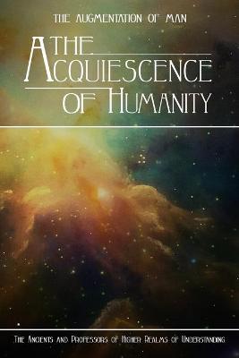 Book cover for The Acquiescence of Humanity