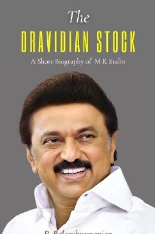 Cover of The DRAVIDIAN STOCK A Short Biography of M K Stalin