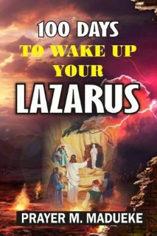 Cover of 100 Days To Wake Up Your Lazarus