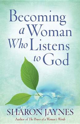 Book cover for Becoming a Woman Who Listens to God