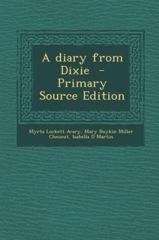 Cover of A Diary from Dixie - Primary Source Edition