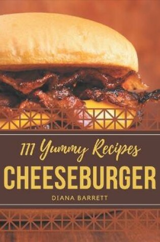 Cover of 111 Yummy Cheeseburger Recipes