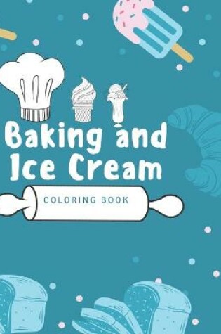 Cover of Baking and Ice Cream Coloring Book