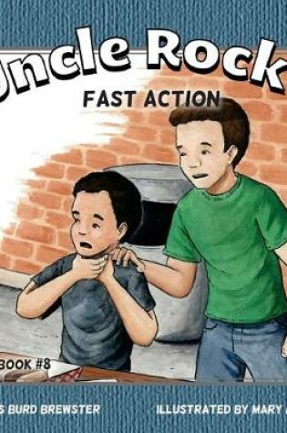 Cover of Uncle Rocky, Fireman - #8 - Fast Action