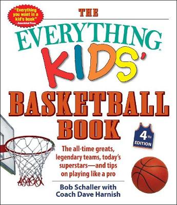 Cover of The Everything Kids' Basketball Book, 4th Edition