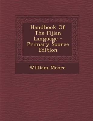 Book cover for Handbook of the Fijian Language - Primary Source Edition