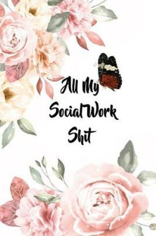 Cover of All My Social Work Shit