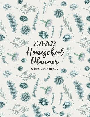 Book cover for 2021-2022 Homeschool Planner & Record Book