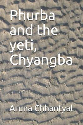 Book cover for Phurba and the yeti, Chyangba