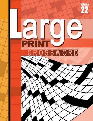 Book cover for Large Print Crossword Puzzle Book, Vol. 22