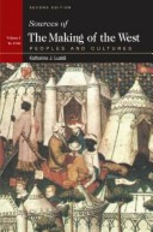 Cover of Making of the West, 2nd Edition, Volume 1 & Sources of the Making of the West, 2nd Edition, Volume 1
