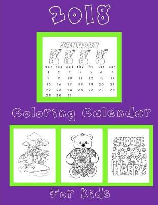 Book cover for Coloring Calendar 2018 for Kids