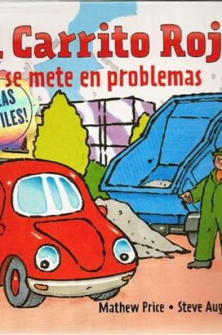 Cover of El Carrito Rojo Se Mete En Problemas