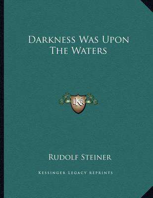 Book cover for Darkness Was Upon the Waters