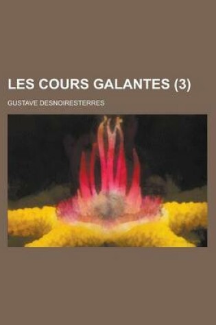Cover of Les Cours Galantes (3 )