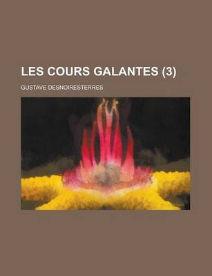 Book cover for Les Cours Galantes (3 )