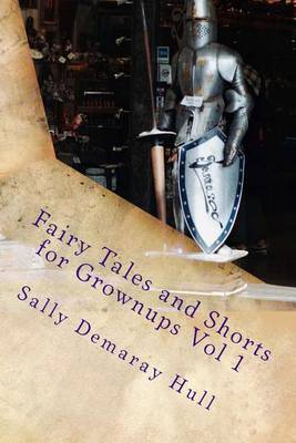 Book cover for Fairy Tales and Shorts for Grownups Vol 1