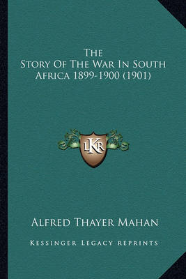 Book cover for The Story of the War in South Africa 1899-1900 (1901)