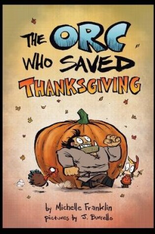 Cover of The Orc Who Saved Thanksgiving