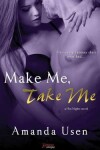 Book cover for Make Me, Take Me