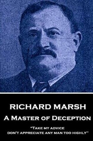 Cover of Richard Marsh - A Master of Deception