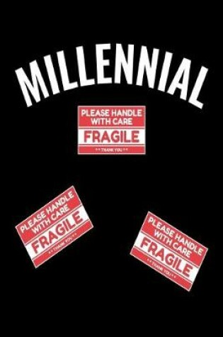 Cover of Millenial Please Handle With Care Fragile Thank you