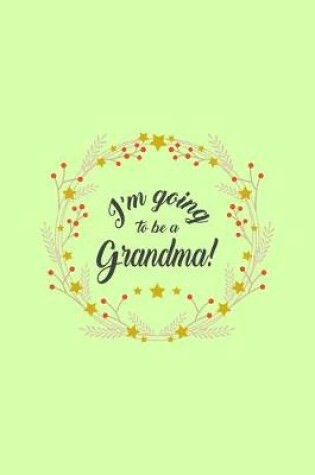 Cover of I'm Going to be a Grandma