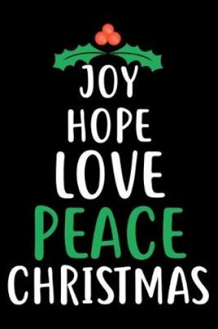 Cover of Joy Hope Love Peace Christmas