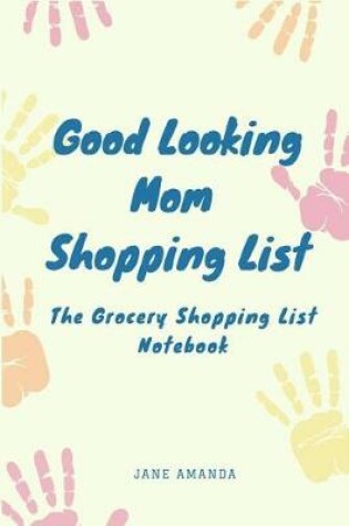 Cover of Good Looking Mom Shopping List